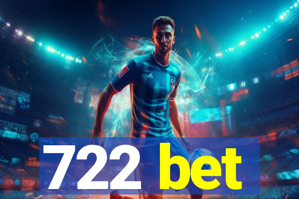722 bet